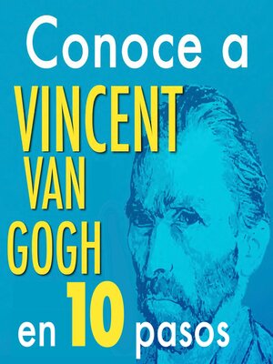 cover image of Conoce a Vincent Van Gogh en 10 pasos